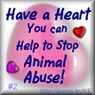 Do you have a Heart?  Help stop animal abuse!