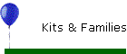 Kits & Families